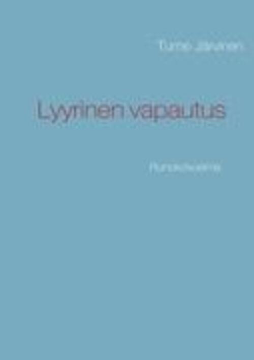 Thumbnail - Lyyrinen Vapautus Tume Järvinen Taschenbuch Paperback Finnisch 2010