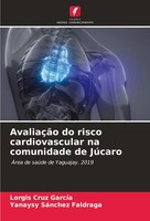 AvaliaçãO Do Risco Cardiovascular Na Comunidade De JúCaro Lorgis Cruz Garcia