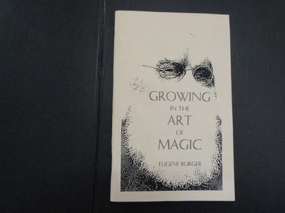 VTG Magician Magic Book GROWING IN THE ART OF MAGIC EUGENE BURGER EUC PB