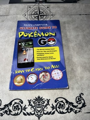 Pojo's Unofficial Ultimate Guide to Pokemon Go: How to Catch 'Em All!