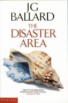 The Disaster Area by Ballard, J G