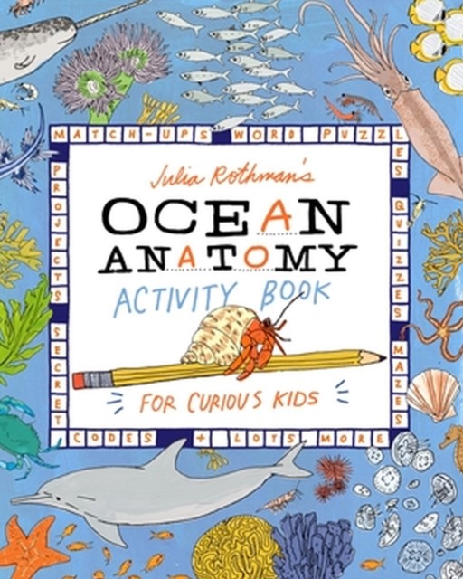 Julia Rothman's Ocean Anatomy Activity Book by Julia Rothman (Paperback Book)