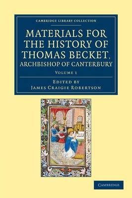 Materials for the History of Thomas Becket, Archbishop of Canterbury (… Volume 1