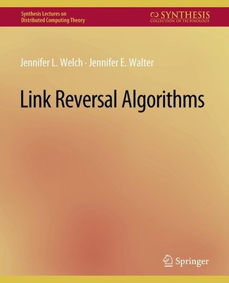 Link Reversal Algorithms Jennifer Welch