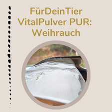 100% Weihrauch (Boswellia) - mind. 60% Boswellias&auml;ure, f&uuml;r Hunde und Pferde
