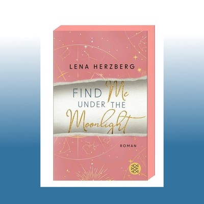 Find Me Under The Moonlight | Lena Herzberg | Ungelesen