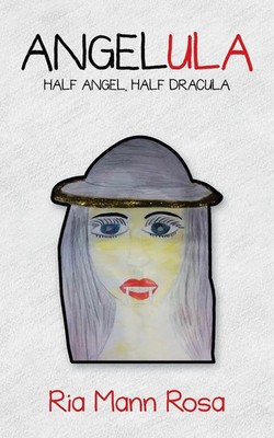 Angelula | Half Angel, Half Dracula | Ria Mann Rosa | Taschenbuch | Englisch