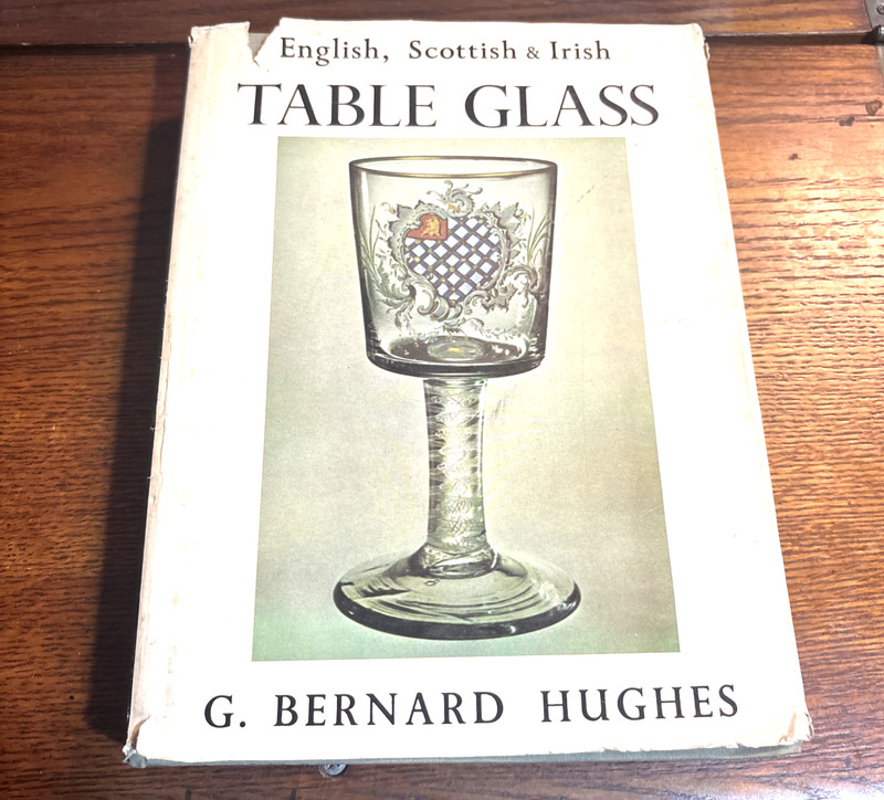 VINTAGE BOOK  ENGLISH SCOTTISH & IRISH TABLE GLASS  1ST EDITION 1956 HC WITH DJ
