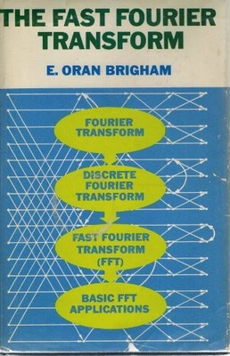 The Fast Fourier Transform: An Introduction to Its Theory and Ap