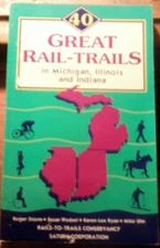 40 Great Rail-Trails in Michigan, Illinois and Indiana by Karen-Lee Ryan (1994)