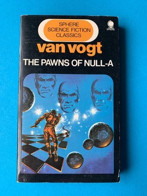 The Pawns of Null-A by A E Van Vogt (Sphere 1972)