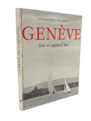 Genf gestern und heute - César Bergholz Pierre Bertrand - Fotografien 1962