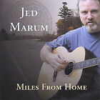 Miles from Home by Jed Marum (CD, Feb-2005, Boston Road Records)