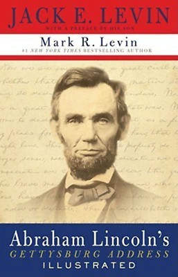 Abraham Lincoln's Gettysburg Address Abraham Lincoln, Jack E. Levin (Editor), Ma
