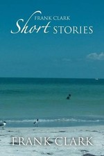 Frank Clark Short Stories by Frank Clark (English) Paperback Book