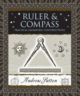 Andrew Sutton Ruler & Compass (Gebundene Ausgabe)