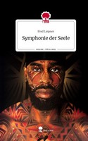 Symphonie Der Seele. Life Is A Story - Story.One Fred Liepner