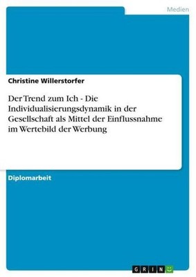 Der Trend zum Ich - Die Individualisierungsdynamik in der Gesellschaft als Mitte