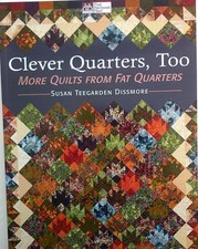 Patchwork Place Clever Quarters Too More Quilts From Fat Quarters Pattern Book