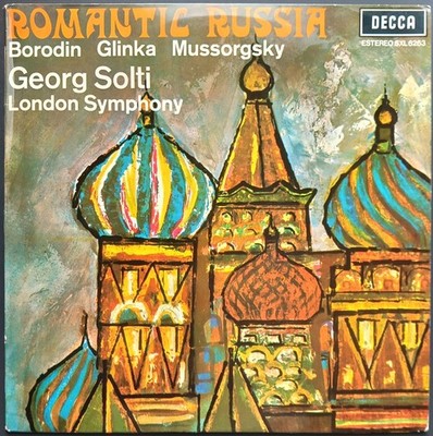 Borodin, Glinka, Moussorgsky - Romantic Russia, SOLTI, Decca SXL 6263, STEREO