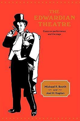 The Edwardian Theatre Essays on Performance and the Stage Booth Kaplan Paperback
