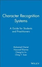 Character Recognition Systems: A Guide for Students and Practitioners