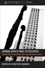 Urban Space andamp; Cityscapes (Questioning Cities), Lindner 9780415366533..