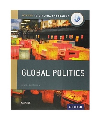Oxford IB Diploma Programme: Global Politics Course Book, Max Kirsch