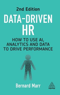 Data-Driven HR | How to Use Ai, Analytics and Data to Drive Performance | Marr