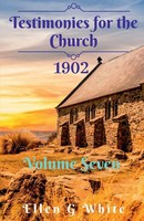 Testimonies For The Church Volume Seven (1902) Ellen G Taschenbuch Englisch 2021