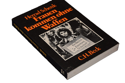 Herrad Schenk - Frauen kommen ohne Waffen - 1983