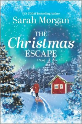 The Christmas Escape: A Novel - Paperback By Morgan, Sarah - VERY GOOD