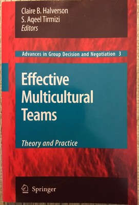 Advances in Group Decision and Negotiation Ser.: Effective Multicultural Teams :