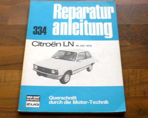 CITROEN LN ab Juli 1976 Motor Getriebe Fahrwerk Elektrik WERKSTATT HANDBUCH