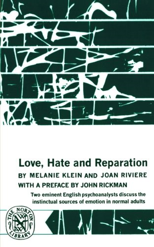 Love, Hate and Reparation (Norton Library (Paperback)) - Klein, Melanie