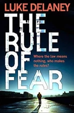The Rule of Fear - Paperback By LUKE DELANEY - VERY GOOD