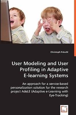 User Modeling and User Profiling in Adaptive, Paperback by Freschl, Christoph...