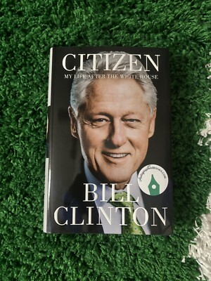President Bill Clinton AUTOGRAPHED Book - Citizen: My Life After the White House