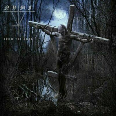 Nymf    From The Dark / Transubstans Records    TRANS115-666 Neu