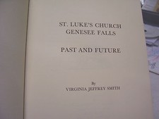 ST. LUKE'S CHURCH GENESEE FALLS NY 1817-1967 SIGNED VIRGINIA SMITH, RALPH AVERY