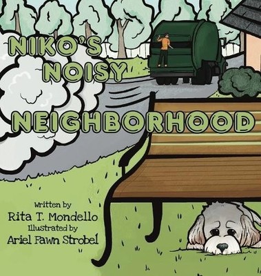 Rita T Mondello Niko's Noisy Neighborhood (Gebundene Ausgabe)