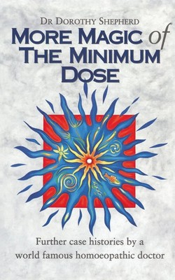 More Magic Of The Minimum Dose | Dorothy Shepherd | Taschenbuch | Englisch