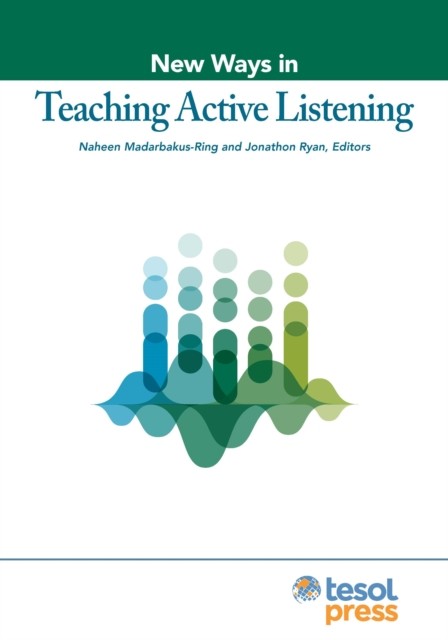 New Ways in Teaching Active Listening by Naheen Madarbakus-Ri... - 9781953745620 - Image 4