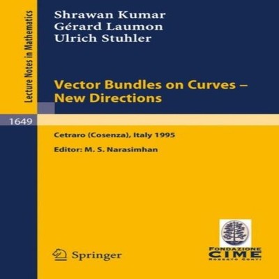 Vector Bundles on Curves - New Directions Lectures given at the 3