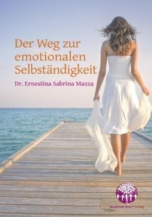 Der Weg zur emotionalen Selbständigkeit: Emotionale... | Buch | Zustand sehr gut