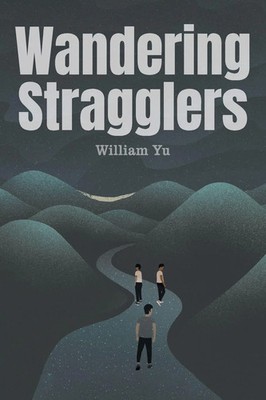 William Yu | Wandering Stragglers | Taschenbuch | Englisch (2022) | FriesenPress