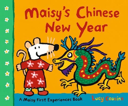 Maisy's Chinese New Year : The Perfect Gift To Celebrate The Year Of The Fire Goat For Children Age 25 Lucy Cousins - Image 2