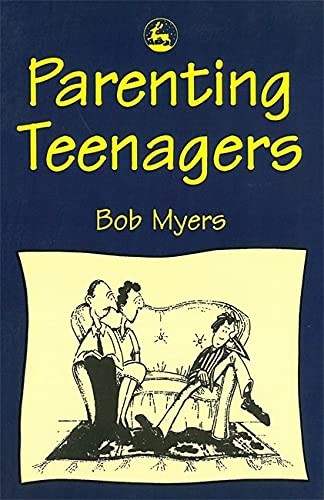 Parenting Teenagers,Bob Myers