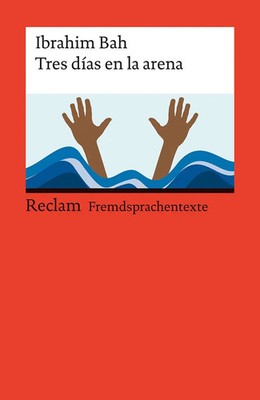 Tres días en la arena | Ibrahim Bah | Taschenbuch | Reclam Universal-Bibliothek