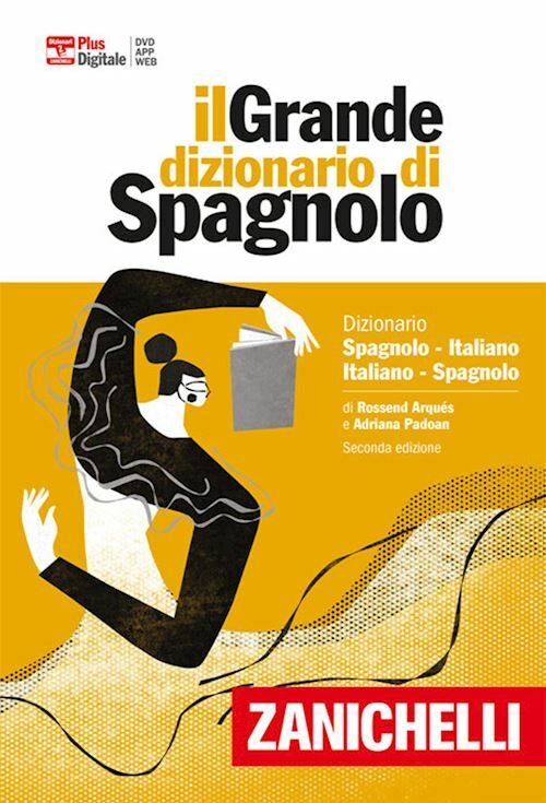 GRANDE DIZIONARIO DI SPAGNOLO versione plus  - ARQUES ROSSEND, PADOAN ADRIANA -